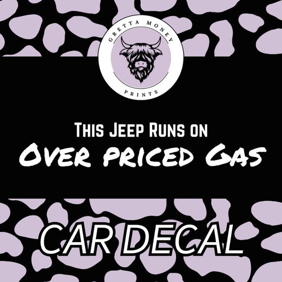 This Jeep Runs on Overpriced Gas Car Decal - Picture 1 of 1